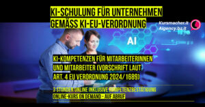 Online-Kurs: KI-Kompetenz für Unternehmen und Mitarbeiter – vorgeschrieben laut EU-KI-Verordnung (Art. 4 EU AI Act)
